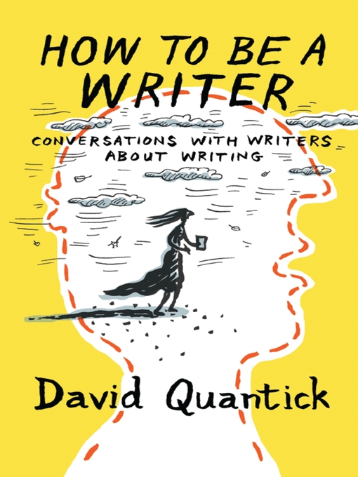 Title details for How to Be a Writer by David Quantick - Available